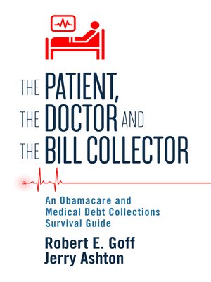 cover image of The Patient, the Doctor and the Bill Collector